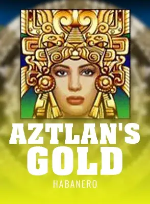 Aztlan's Gold
